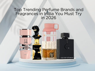 Top Trending Perfume Brands and Fragrances in India You Must Try in 2026